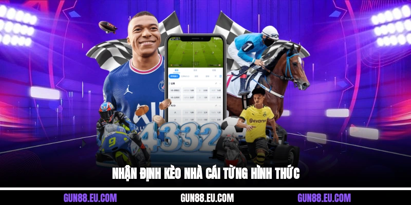 Nhận định kèo nhà cái từng hình thức