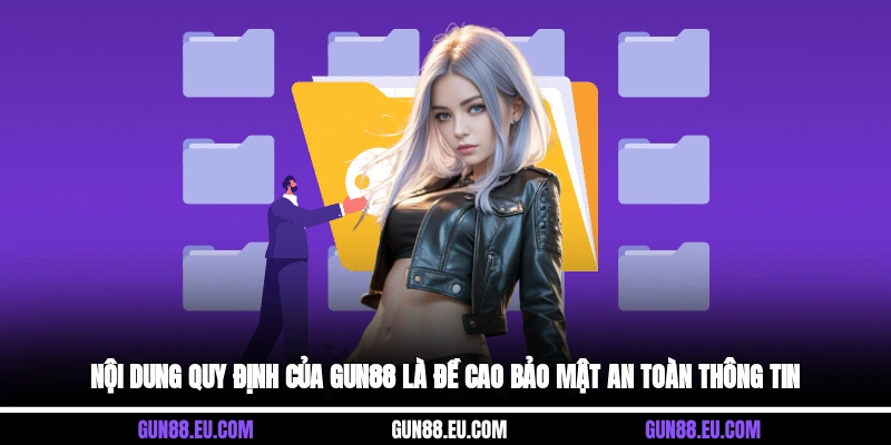 Nội dung quy định của Gun88 là đề cao bảo mật an toàn thông tin